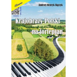 Krajobrazy Polski na fortepian - Andrzej Henryk Bączyk