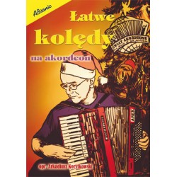 Łatwe kolędy na akordeon	- Arkadiusz Korytkowski