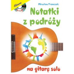 Notatki z podróży na gitarę solo + CD - Mirosław Franczak