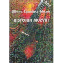 Historia muzyki, seria ABC - Liliana Zganiacz - Mazur