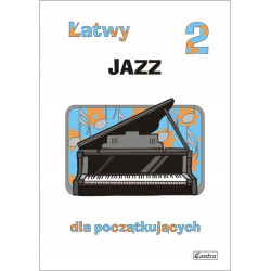 Łatwy jazz dla początkujących na fortepian 2 - Agnieszka Górecka