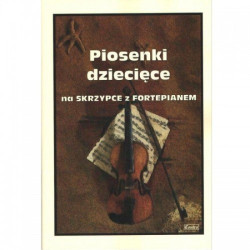 Piosenki dziecięce na skrzypce z fortepianem - Małgorzata Kołłowicz