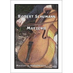 Marzenie - Schumann - miniatura na wiolonczelę