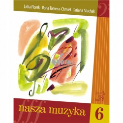 Nasza muzyka 6 - Ilona Tomera-Chmiel, Lidia Florek, Tatiana Stachak
