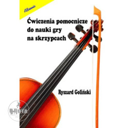 Ćwiczenia pomocnicze do nauki gry na skrzypcach - Ryszard Goliński