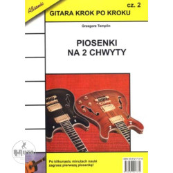 Gitara krok po kroku cz. 2 - Piosenki na 2 chwyty - Grzegorz Templin