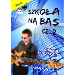 Szkoła na bas cz. 2 + CD - basem przez skale - Kamil Skwara