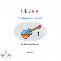 Ukulele - piosenki popularne, biesiadne 1 - Stanisław Wiśniewski