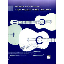 Tres piezas para guitarra - Arkadiusz Niezgoda
