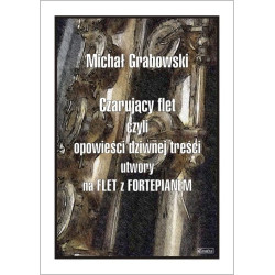 Czarujący flet - Michał Grabowski
