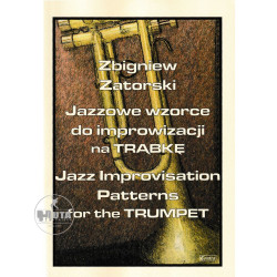 Jazzowe wzorce do improwizacji na trąbkę - Zbigniew Zatorski