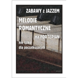 Zabawy z jazzem - Melodie romantyczne - Piotr Śmiejczak
