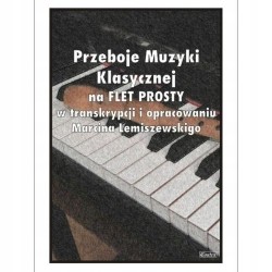 Przeboje muzyki klasycznej na flet prosty - Marcin Lemiszewski