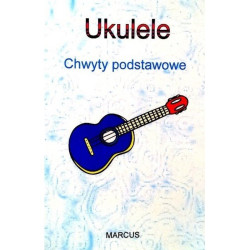 Ukulele - chwyty podstawowe - Stanisław Wiśniewski