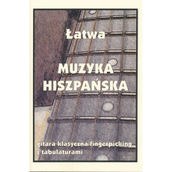 Łatwa muzyka hiszpańska na gitarę fingerpicking z tabulaturami - Marek Pawełek