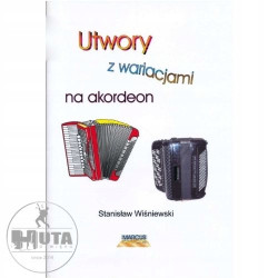 Utwory z wariacjami na akordeon - Stanisław Wiśniewski
