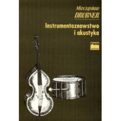 Instrumentoznawstwo i akustyka - Mieczysław Drobner