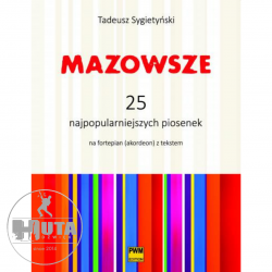Mazowsze - SYGIETYŃSKI Tadeusz | nuty na fortepian lub akordeon z tekstem